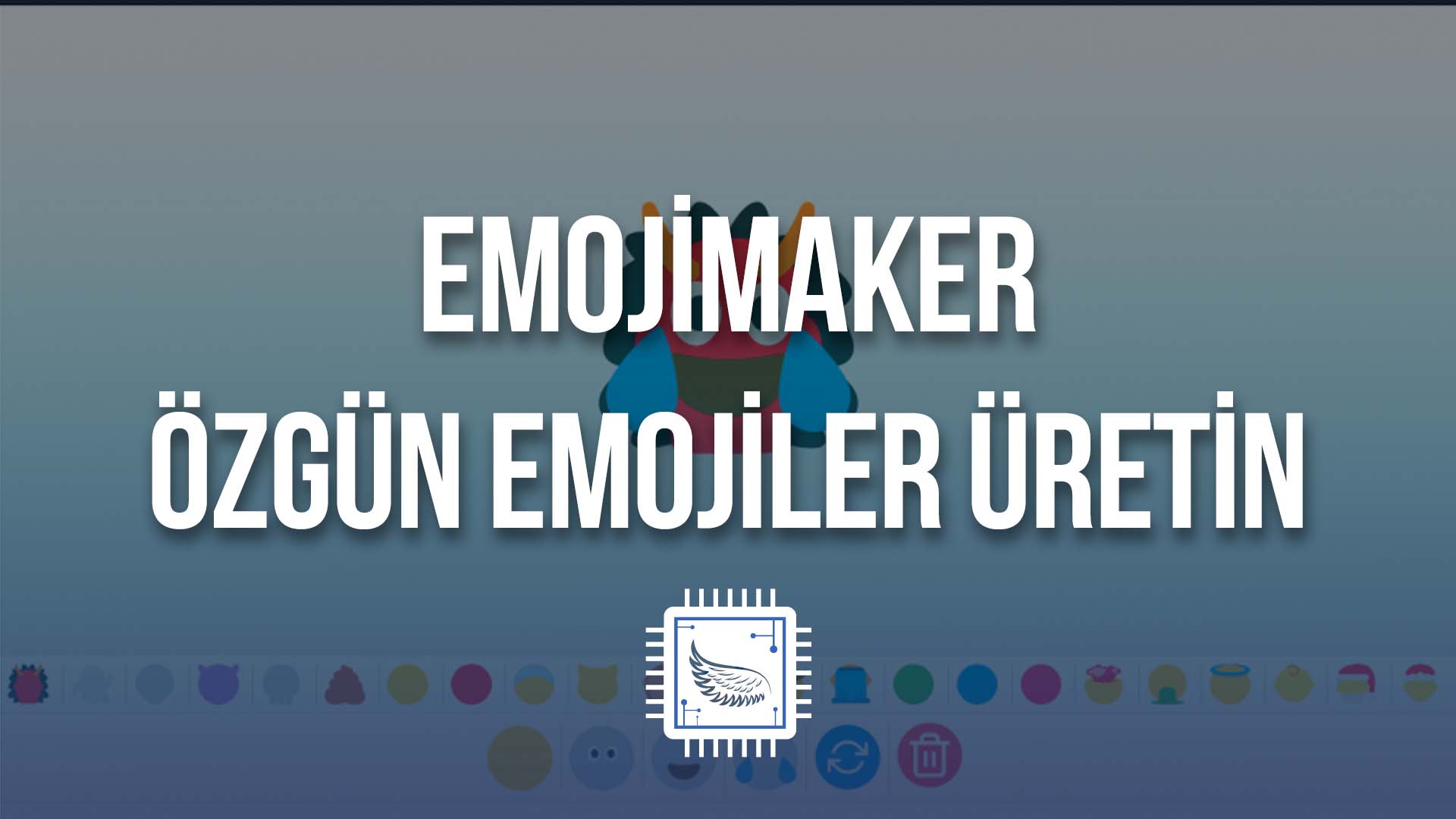Emojimaker: Özgün Emojiler Üretmenizi Sağlıyor