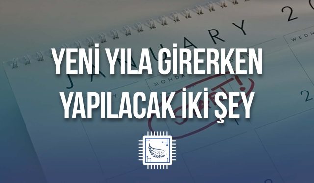 yeni-yila-girerken-yapilmasi-gereken-iki-onemli-sey