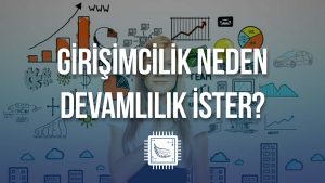 girisimcilik-neden-devamlilik-gerektiren-bir-surectir